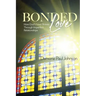Bonded Love: How God's Love Shines Through Imperfect Relationships