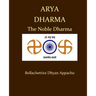 Arya Dharma: The Noble Dharma