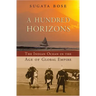 A Hundred Horizons: The Indian Ocean in the Age of Global Empire