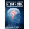 Understanding and Overcoming Misophonia: A Conditioned Aversive Reflex Disorder