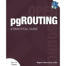 pgRouting: A Practical Guide