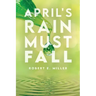 April's Rain Must Fall