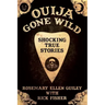Ouija Gone Wild