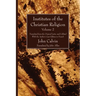 Institutes of the Christian Religion Vol. 2