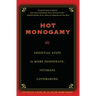 Hot Monogamy: Essential Steps to More Passionate, Intimate Lovemaking