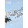 Ski Bums and the Art of Skiing