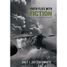 Truth Flies with Fiction