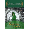 The Forgiving Season: A Pride and Prejudice Variation