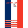 Legitimacy and Power Politics: The American and French Revolutions in International Political Culture