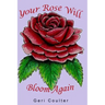 Your Rose Will Bloom Again