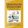 Triathlon Disasters & How to Avoid Them