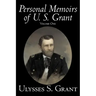 Personal Memoirs of U. S. Grant, Volume One, History, Biography