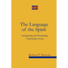The Language of the Spirit: Interpreting and Translating Charismatic Terms