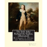The little duke: Richard the fearless, By Charlotte M. Yonge (illustrated): (World's Classics) Richard I, Duke of Normandy, ca. 932-996