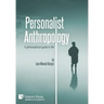 Personalist Anthropology: A philosophical guide to life
