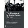 The Holocaust in South-Eastern Europe: Historiography, Archives Resources and Remembrance
