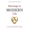 Marriage in Modern Life: Why It Works, When It Works