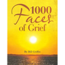 1000 Faces of Grief