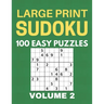 Large Print Sudoku - 100 Easy Puzzles - Volume 2 - One Puzzle Per Page - Puzzle Book for Adults