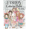 Fashion Coloring Book For Girls: Color Beauty Fashion Style For Teens, Adults of all Ages