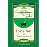 Toto's Tale and True Chronicle of Oz