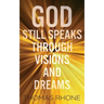 God Still Speaks Through Visions and Dreams
