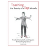 Teaching the Beauty of a Tap Melody: Practical Instructions and Impulses for Teaching Tap Dance