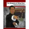 The Weapons of Wing Chun