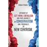 Offensive of left-wing liberalism and fight against it by conservatism and, potentially, by new centrism.
