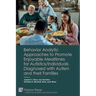 Behavior Analytic Approaches to Promote Enjoyable Mealtimes for Autistics/Individuals Diagnosed with Autism and their Families