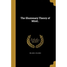 The Illusionary Theory of Mind..