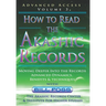 How to Read the Akashic Records Vol 3: Advanced Access - Advanced Dynamics, Benefits & techniques