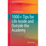 1000+ Tips for Life Inside and Outside the Academy