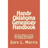 Handy Oklahoma Genealogy Handbook: All You Need to Find Genealogy Resources for Oklahoma FAST!