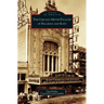 Chicago Movie Palaces of Balaban and Katz