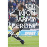 100 Toon Army Heroes: Newcastle United's Greatest
