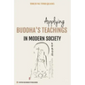 Applying Buddha's Teachings in Modern Society