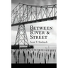 Between River and Street