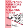 An Opening Repertoire for the Attacking Player