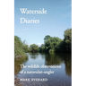 Waterside Diaries: The Wildlife Observations of a Naturalist-Angler