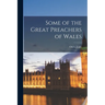Some of the Great Preachers of Wales