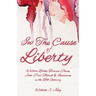 In the Cause of Liberty