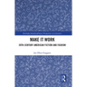 Make It Work: 20th Century American Fiction and Fashion