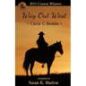 Way Out West--Circle C Stories: 2013 Contest Winners