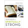 Spiritually Strong: The Ultimate 6-Week Guide to Building Your Body and Soul