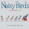 Noisy Birds: A Bird Call Book