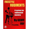 Freestyle Rudiments: A system for rudimental mastery