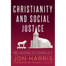 Christianity and Social Justice: Religions in Conflict
