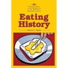 Eating History: Thirty Turning Points in the Making of American Cuisine