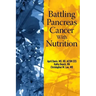 Battling Pancreas Cancer With Nutrition